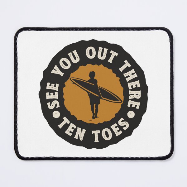 Item preview, Surfing See You Out There Surf Ten Toes designed and sold by TonySpencer.