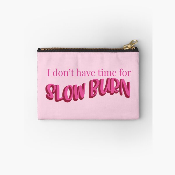 Item preview, I Don't Have Time For a Slow Burn - Slow Burn Romance - Hot Pink designed and sold by BookishNookish.