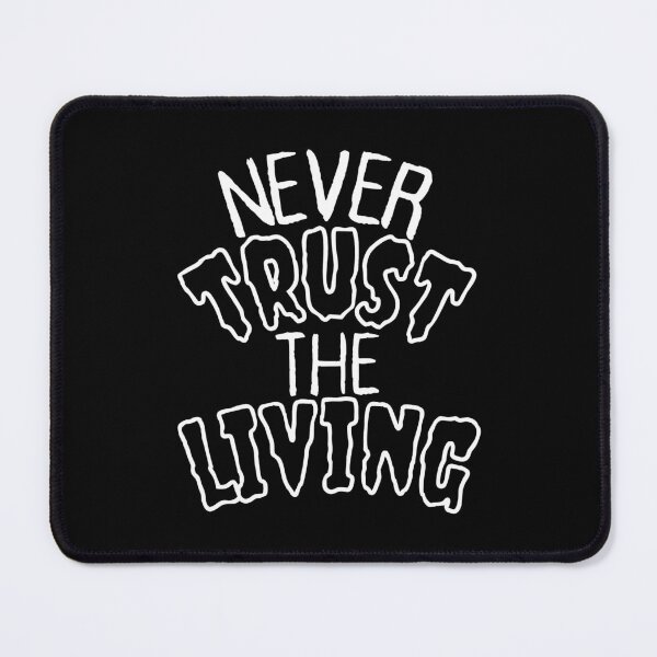 Item preview, Never Trust The Living designed and sold by YrtemmyS.