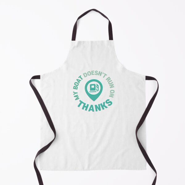 Item preview, MY BOAT DOESN'T RUN ON THANKS designed and sold by borabiii.