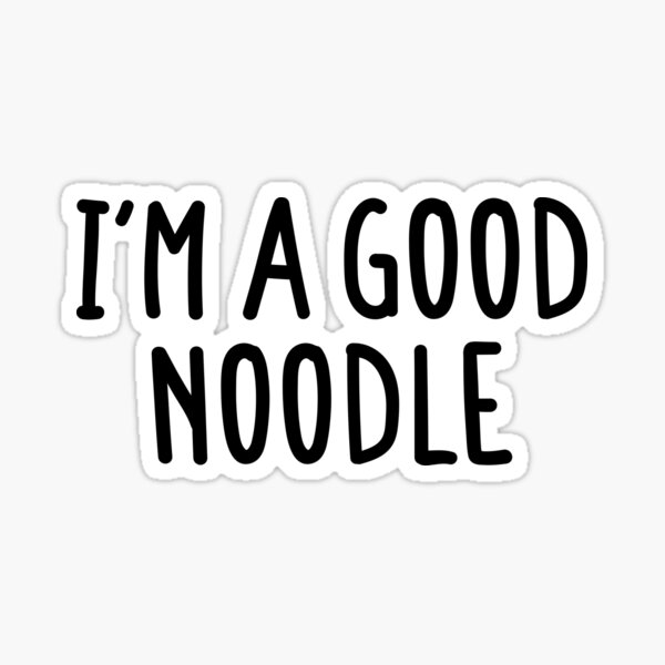 Meme Generator - 'Im a good noodle!' - Newfa Stuff