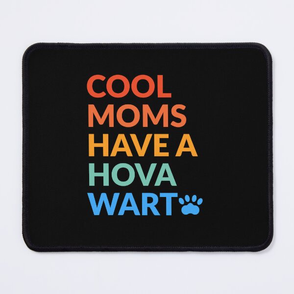 Item preview, Cool Moms Have A Hovawart Pride Gift  designed and sold by Guarddogdrive.