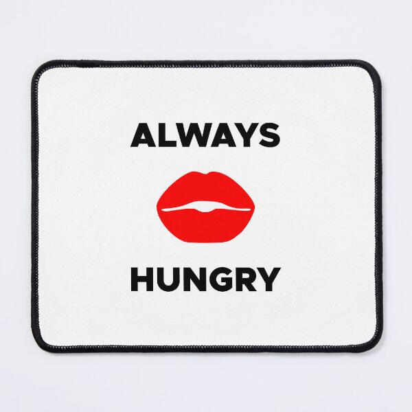 Item preview, Always Hungry designed and sold by lonelyflight.
