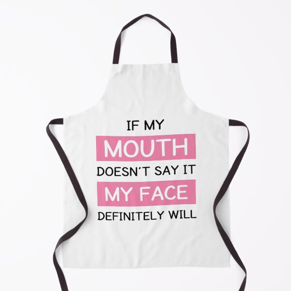 Item preview, If My Mouth Doesn't Say It My Face Definitely Will designed and sold by MOONINSPIRATION.