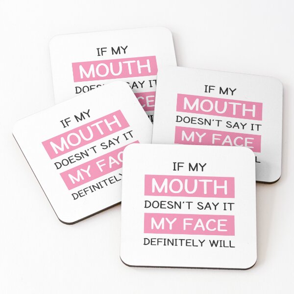 Item preview, If My Mouth Doesn't Say It My Face Definitely Will designed and sold by MOONINSPIRATION.