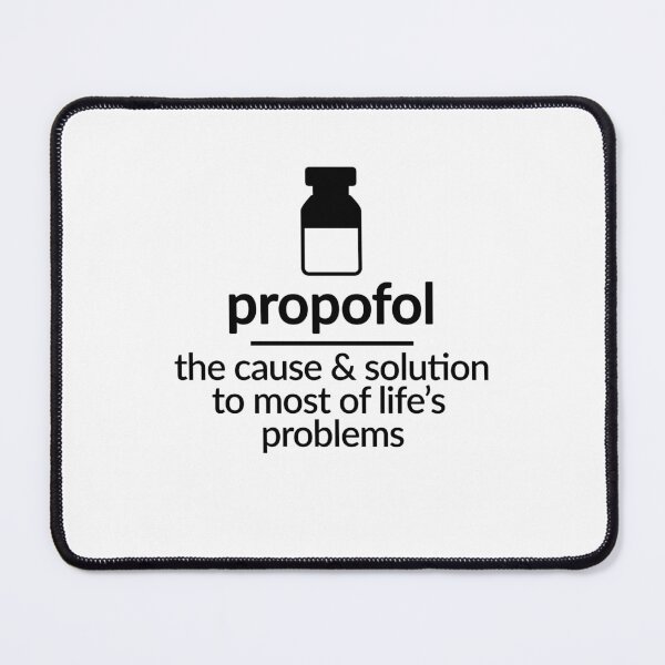 Item preview, Anesthesia Propofol Funny For Anaesthesia designed and sold by The Remi Reserve.