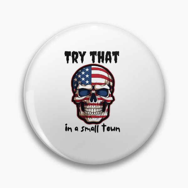 Item preview, Try that in a small town skull in the USA flag colors designed and sold by Socool101.