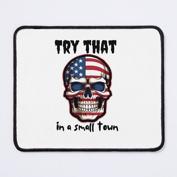 Item preview, Try that in a small town skull in the USA flag colors designed and sold by Socool101.