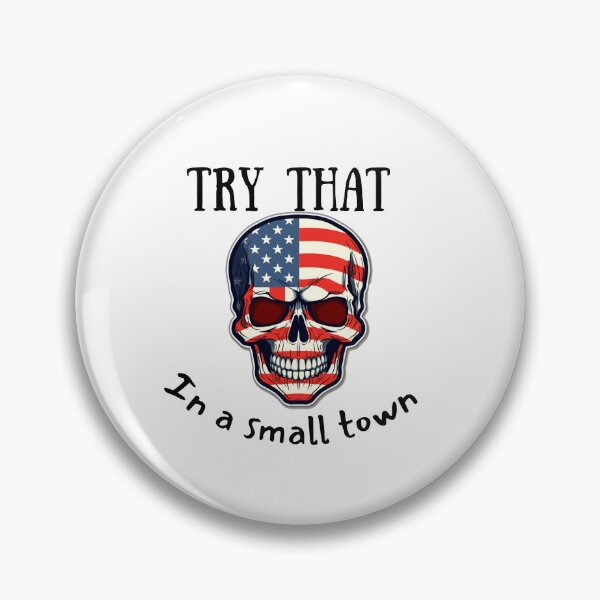 Item preview, Try that in a small town skull in the USA flag with hate  designed and sold by Socool101.