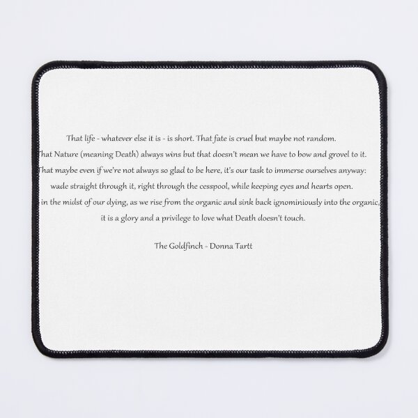 Item preview, The Goldfinch Quote: "That life -- whatever else -- is short..." designed and sold by Brokeartisttt.