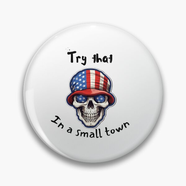 Item preview, Try that in a small town skull in the USA flag with hate and blue eyes designed and sold by Socool101.