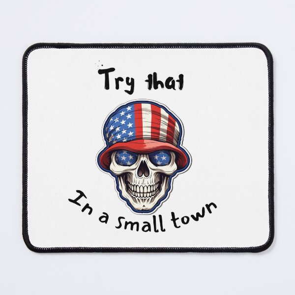 Item preview, Try that in a small town skull in the USA flag with hate and blue eyes designed and sold by Socool101.