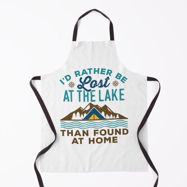 Item preview, I'd Rather Be Lost at the Lake than Found at Home designed and sold by jaygo.