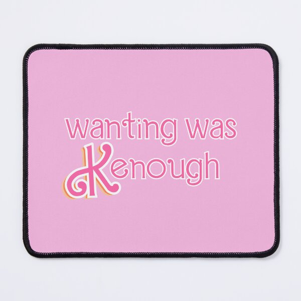 Item preview, wanting was kenough designed and sold by aguscrnls.
