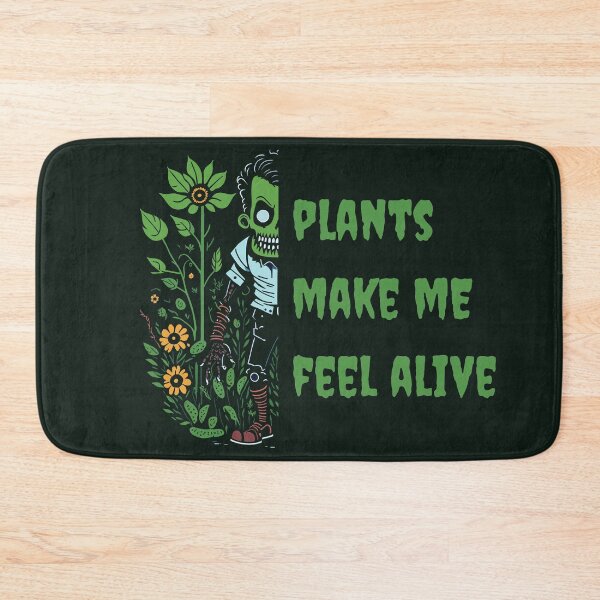 Item preview, Plants Make Me Feel Alive designed and sold by YrtemmyS.