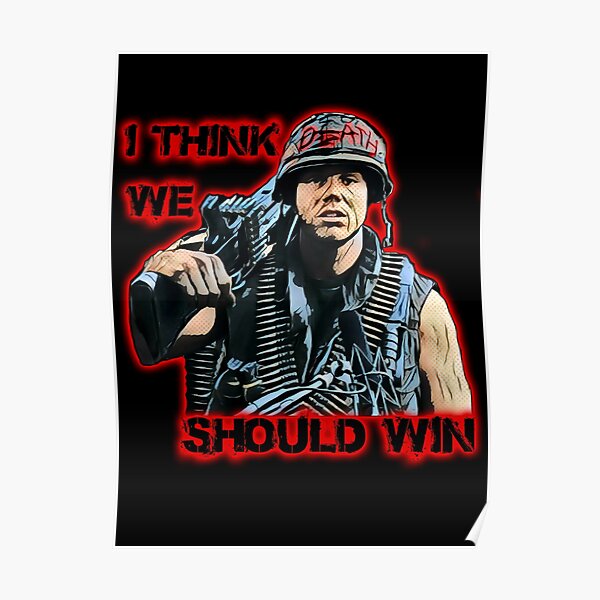 I Think We Should Win Poster For Sale By Jtk667 Redbubble