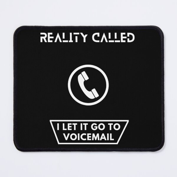Item preview, Reality called, I let it go to voicemail (dark) | Reality | Reality called Hoodies & T-shirt designed and sold by Madhavarora.
