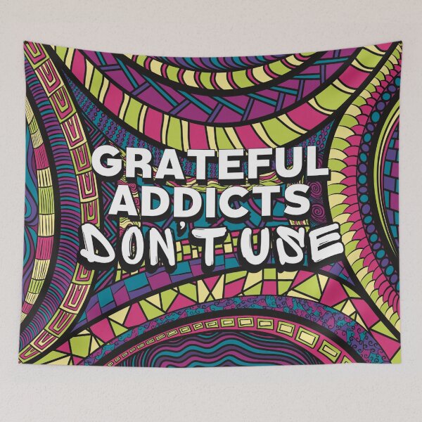 Item preview, Grateful Addicts Don’t Use - Motivational Quote For Recovering Addicts designed and sold by ThatsJustJilly.