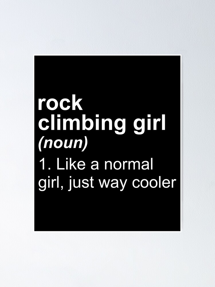 "Rock Climbing Girl Items" Poster by Dmurr Redbubble