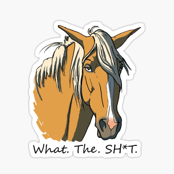 Item preview, What The SH*T designed and sold by CJordanEquine.