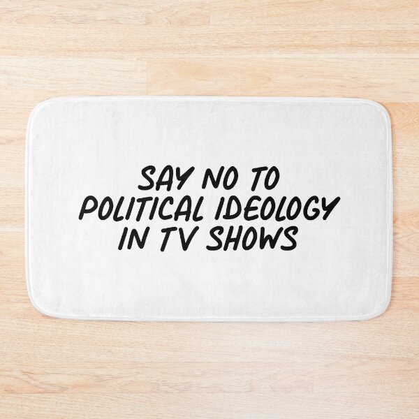 Item preview, Say no to Political Ideology in TV shows designed and sold by ProdbyNiECO.