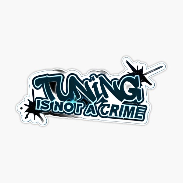 Tuning is not a crime » Stickerinsel - Autoaufkleber und