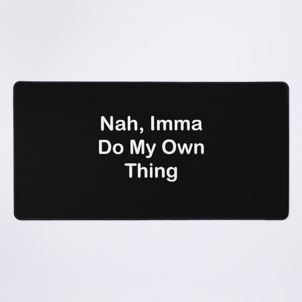 Item preview, Nah, Imma Do My Own Thing (Spiderverse Quotes) designed and sold by Charcoalart.