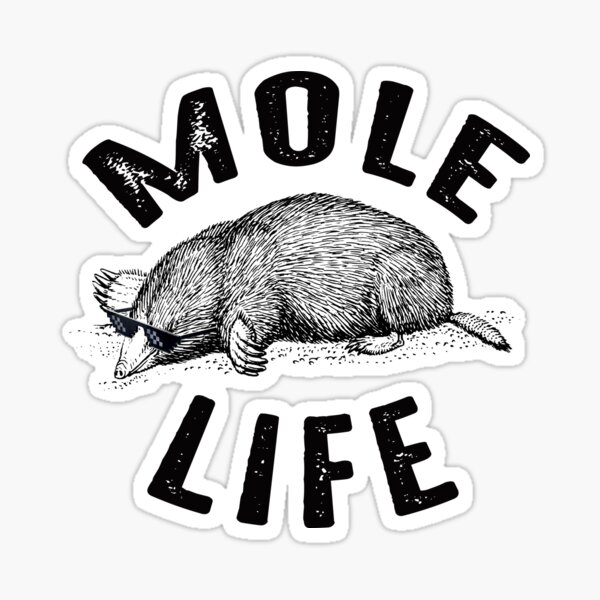 Mole Life Meme Sticker