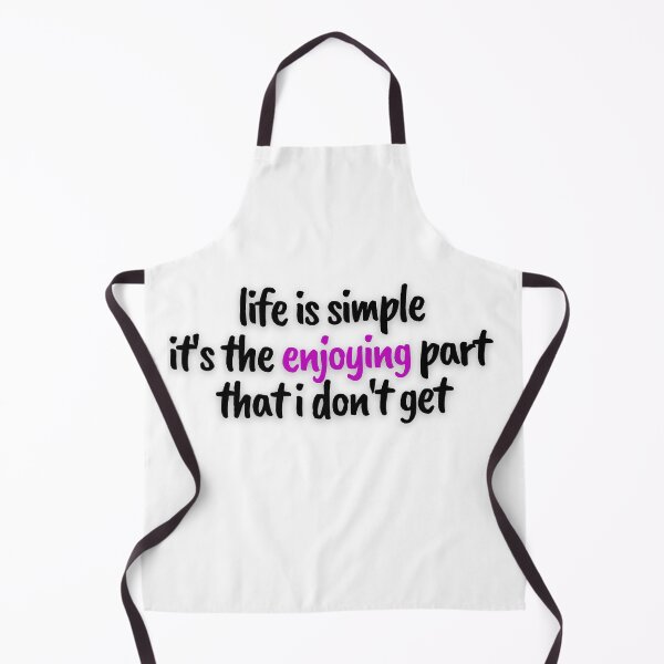 Item preview, Life is simple, it's the enjoy part that I don't get designed and sold by PassionFruchti.