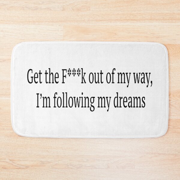 Item preview, Get out of my way!  designed and sold by AlexPotterLodge.