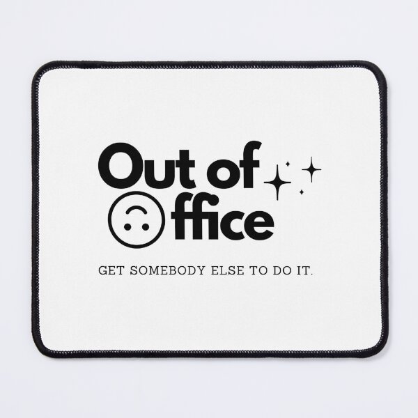 Item preview, Out of Office, Get somebody else to do it, office gift for professionals , Office worker gifts , gifts for assistant, PA Gifts designed and sold by YOURTHINGZ.