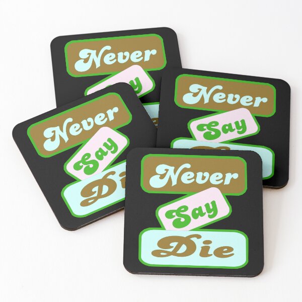 Item preview, Never say die- motivational quotes  designed and sold by Roxburylane.