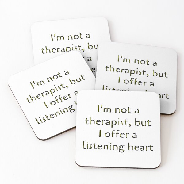 Item preview, I'm not a therapist, but I offer a listening heart designed and sold by Delemore Art.