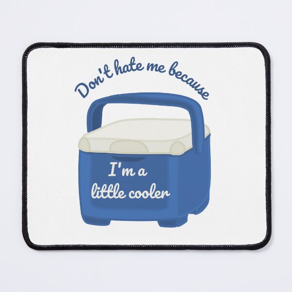 Item preview, Don't hate me because I'm a little cooler - Ace Quote designed and sold by Faithfully_Yours.