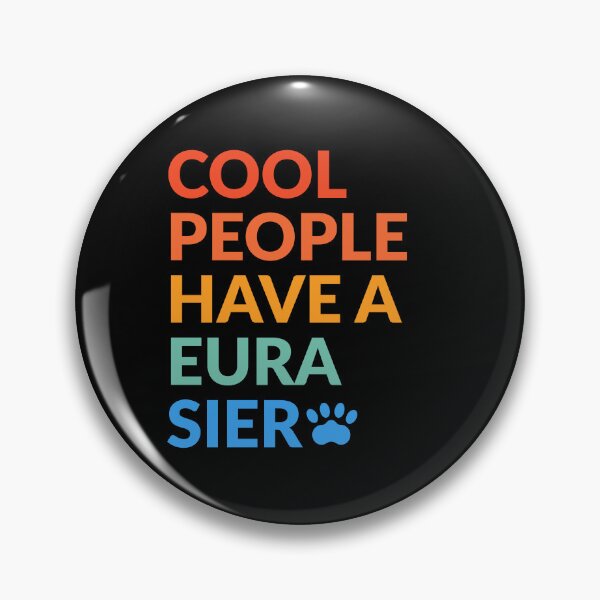 Item preview, Cool People Have A Eurasier Pride Gift  designed and sold by Guarddogdrive.