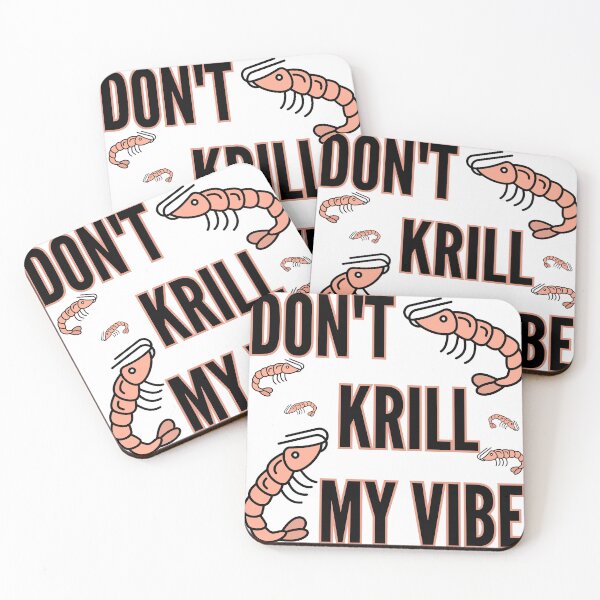 Item preview, Don't Krill My Vibe designed and sold by mermaidmegan.