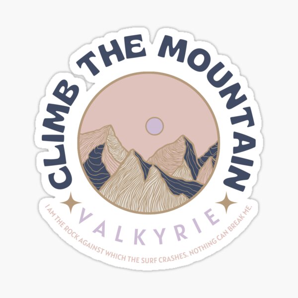 Climb the Mountain Valkyrie - Acotar Sticker