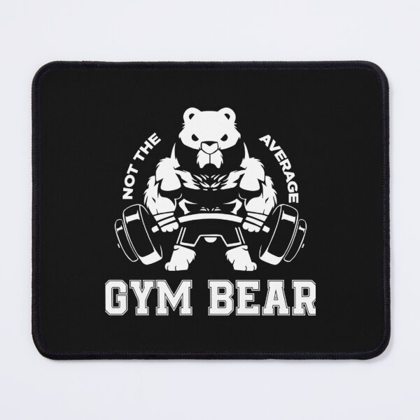 Item preview, Not the Average GYM BEAR   designed and sold by iahmccarthy.