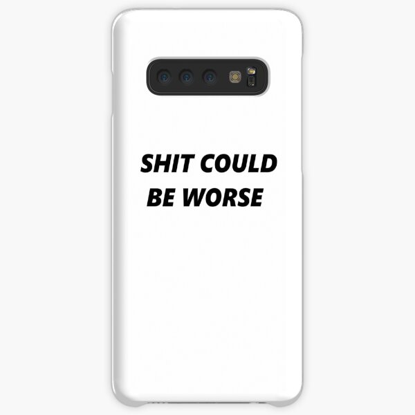 Shit could be worse Samsung Galaxy Snap Case