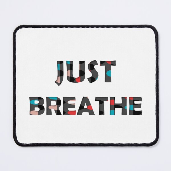 Item preview, Just Breathe designed and sold by platonicXXI.