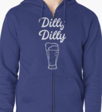 DILLY DILLY Zipped Hoodie