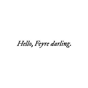 Aperçu de l'œuvre Bonjour, Feyre chérie ACOTAR de NaomiesCorner