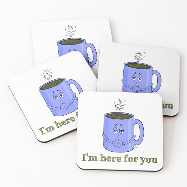 Item preview, Coffee - I'm Here For You designed and sold by James Bogner.