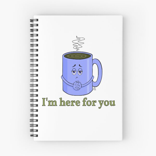 Item preview, Coffee - I'm Here For You designed and sold by James Bogner.