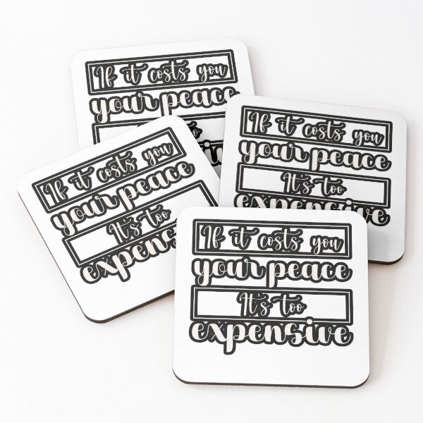 Item preview, If It Costs You Your Peace, It's Too Expensive designed and sold by Print_Fuse.
