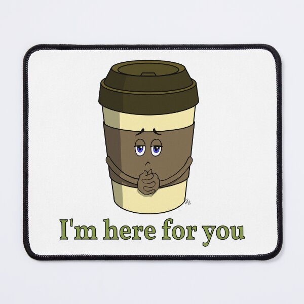 Item preview, Coffee-to-Go - I'm Here For You designed and sold by James Bogner.