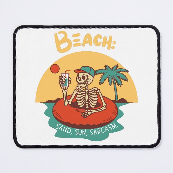 Item preview, Beach Sand Sun Sarcasm designed and sold by FlyShop1.