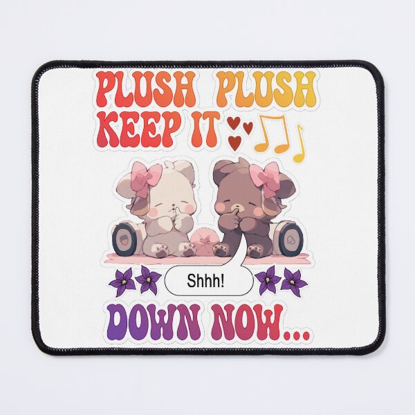 Item preview, Plush Plush Keep It Down Now designed and sold by duke818.
