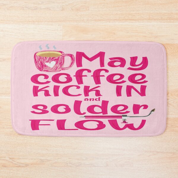 Item preview, May coffee kick in and solder flow metalsmith funny meme pink torch jewelry soldering designed and sold by MetalicBabe.