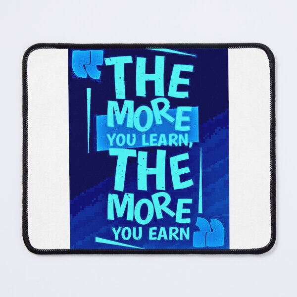 Item preview, the more you learn, the more you earn designed and sold by Vasa23.